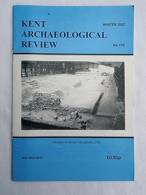 Kent Archaeological Review No. 170 Winter 2007