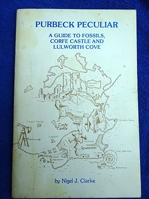 Seller image for Purbeck Peculiar: A Guide to Fossils, Corfe Castle and Lulworth Cove for sale by Tony Hutchinson