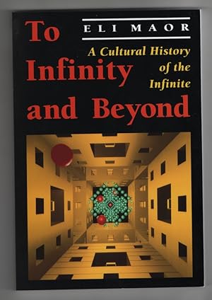 To Infinity and Beyond A Cultural History of the Infinite