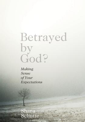 Image du vendeur pour Betrayed by God?: Making Sense of Your Expectations (Paperback or Softback) mis en vente par BargainBookStores