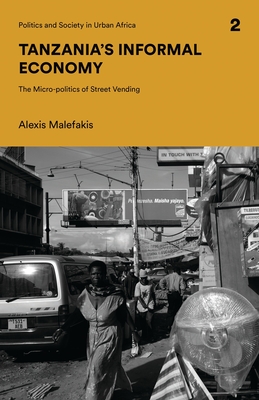 Image du vendeur pour Tanzania's Informal Economy: The Micro-politics of Street Vending (Paperback or Softback) mis en vente par BargainBookStores