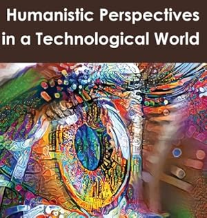 Imagen del vendedor de Humanistic Perspectives in a Technological World (Hardback or Cased Book) a la venta por BargainBookStores