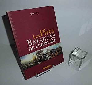 Les pires batailles de l'Histoire. Terres éditions. 2014.