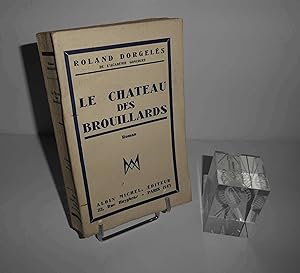 Le château des Brouillards. Paris. Albin Michel. 1932.