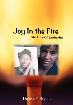 Seller image for Joy in the Fire: My Love Of Catherine (Hardback or Cased Book) for sale by BargainBookStores