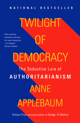 Bild des Verkufers fr Twilight of Democracy: The Seductive Lure of Authoritarianism (Paperback or Softback) zum Verkauf von BargainBookStores