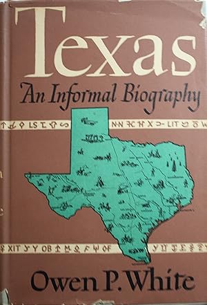 Bild des Verkufers fr Texas An Informal Biography zum Verkauf von Old West Books  (ABAA)
