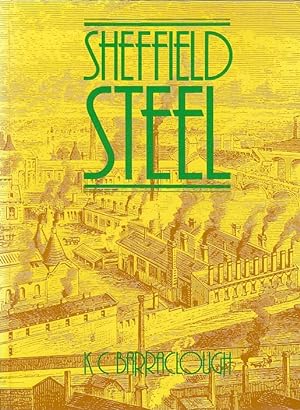 Sheffield steel / K. C. Barraclough