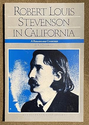 Bild des Verkufers fr Robert Louis Stevenson in California: A Remarkable Courtship (Literary West) zum Verkauf von Chaparral Books