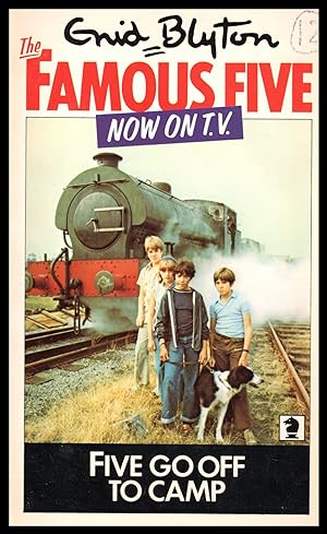 Seller image for Enid Blyton's - The Famous Five - Five Go Off To Camp ? No.7 - 1979 (Now on the T.V. Series for sale by Artifacts eBookstore