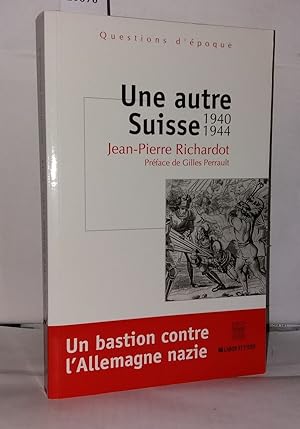 Image du vendeur pour Une autre Suisse 1940-1944 mis en vente par Librairie Albert-Etienne