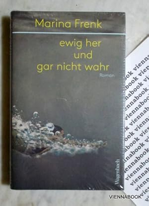 ewig her und gar nicht wahr. Roman