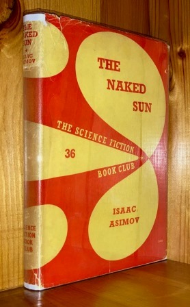Seller image for The Naked Sun: 2nd in the 'Elijah Baley & R Daneel Olivaw' series of books for sale by bbs