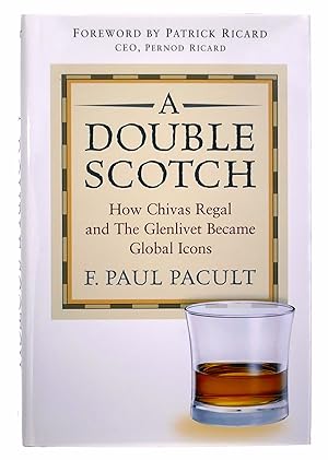 Immagine del venditore per A Double Scotch: How Chivas Regal and Glenlivet Became Global Icons venduto da Black Falcon Books