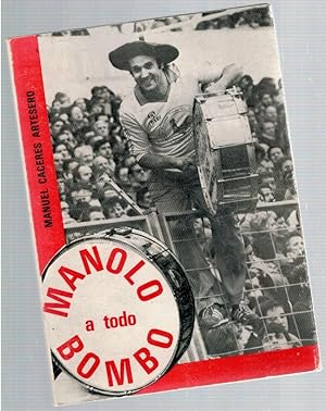 Imagen del vendedor de Manolo a todo bombo (firmado por el autor) a la venta por Librera Dilogo