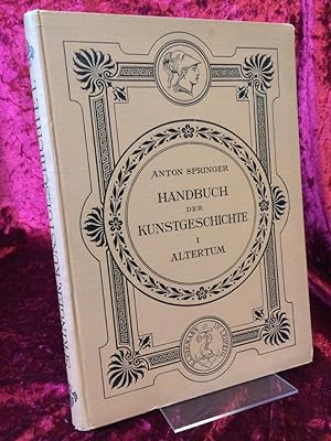 Das Altertum. (= Handbuch der Kunstgeschichte Teil: 1)