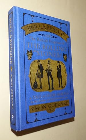 Seller image for ROLLARESQUE: Or the Rakish Progress of The Rolling Stones. A Tale of Loose Morals by the Author of Ziggyology etc. for sale by Portman Rare Books