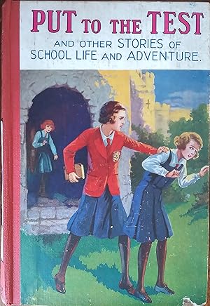 Bild des Verkufers fr Put to the Test and other Stories of School Life and Adventure zum Verkauf von The Book House  (PBFA)