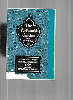 THE PERFUMED GARDEN OF THE SHAYKH NEFZAWI. Arabian Manual Of Love Complete And Unexpurgated