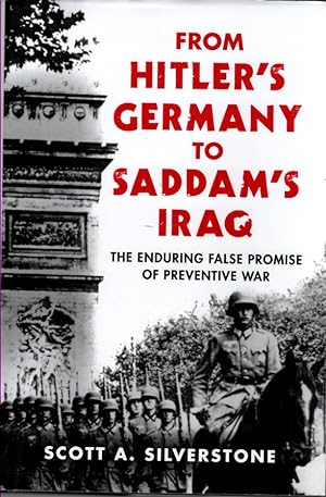 Immagine del venditore per From Hitler's Germany to Saddam's Iraq: The Enduring False Promise of Preventive War venduto da ABookLegacy, Mike and Carol Smith