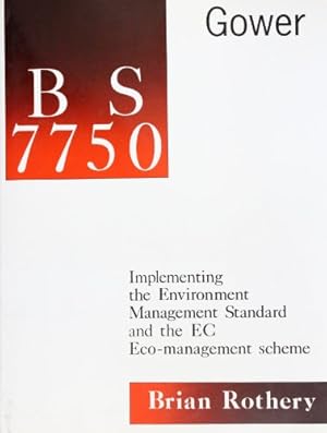 Seller image for BS7750: Implementing the Environment Management Standard for sale by WeBuyBooks