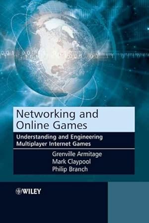 Imagen del vendedor de Networking And Online Games : Understanding And Engineering Multiplayer Internet Games a la venta por GreatBookPrices