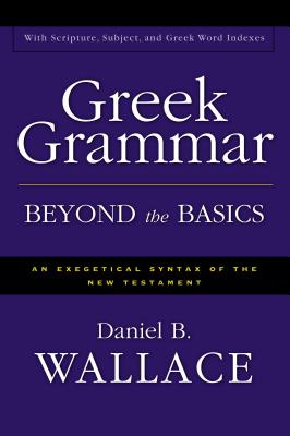 Immagine del venditore per Greek Grammar Beyond the Basics: An Exegetical Syntax of the New Testament (Hardback or Cased Book) venduto da BargainBookStores