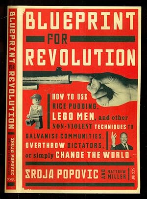 Seller image for Blueprint for Revolution: how to use rice pudding, Lego men, and other non-violent techniques to galvanise communities, overthrow dictators, or simply change the world for sale by Don's Book Store