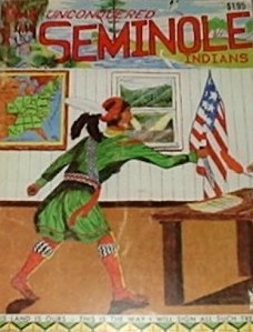 Seller image for The Unconquered Seminole Indians: Pictorial History of the Seminole Indians for sale by Katsumi-san Co.