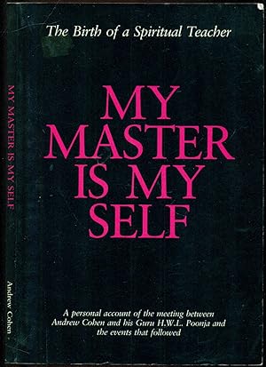 Image du vendeur pour My Master Is Myself: The Birth of a Spiritual Teacher mis en vente par Don's Book Store