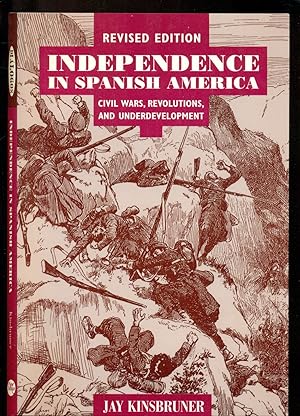 Seller image for Revised Edition Independence in Spanish America: Civil Wars, Revolutions, and Underdevelopment (Dilogos Series) for sale by Don's Book Store