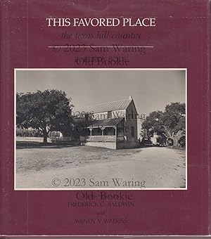 Seller image for This favored place : the Texas Hill Country for sale by Old Bookie