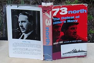 Immagine del venditore per 73 North The Defeat Of Hitler's Navy -- FIRST EDITION venduto da JP MOUNTAIN BOOKS