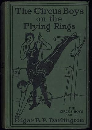 THE CIRCUS BOYS ON THE FLYING RINGS: or, Making the Start in the Sawdust Life