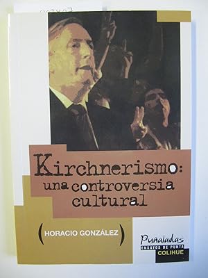 Kirchnerismo: una controversia cultural