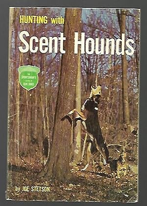 Imagen del vendedor de Hunting with Scent Hounds a la venta por K. L. Givens Books