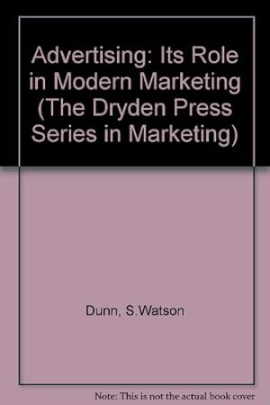 Seller image for Advertising: Its Role in Modern Marketing (The Dryden Press Series in Marketing) for sale by WeBuyBooks