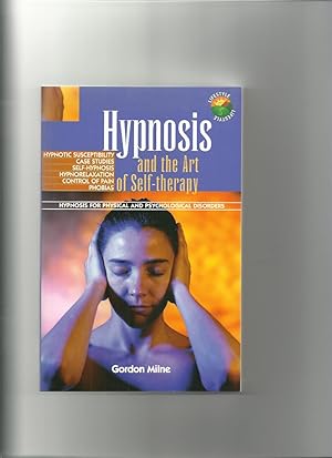 Hypnosis and the Art of Self-Therapy