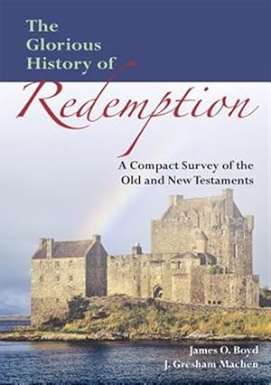 Seller image for Glorious History of Redemption : A Compact Summary of the Old and New Testaments for sale by GreatBookPricesUK