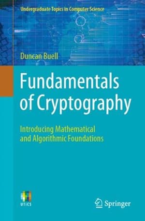 Imagen del vendedor de Fundamentals of Cryptography : Introducing Mathematical and Algorithmic Foundations a la venta por GreatBookPricesUK