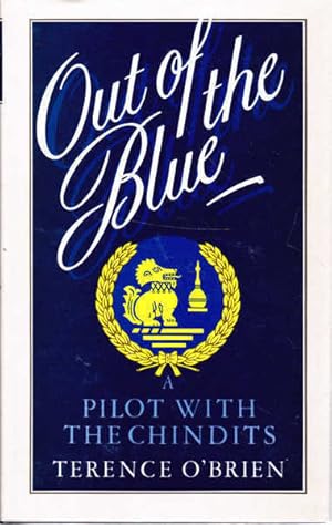 Seller image for Out of the Blue: A Pilot with the Chindits for sale by Goulds Book Arcade, Sydney