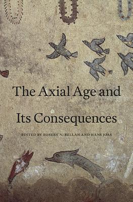 Immagine del venditore per The Axial Age and Its Consequences (Hardback or Cased Book) venduto da BargainBookStores