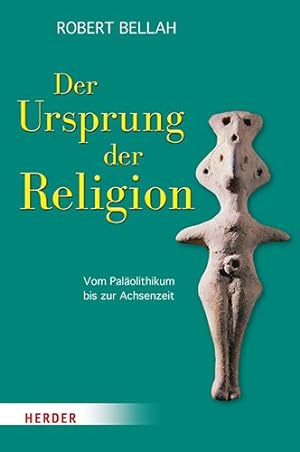 Immagine del venditore per Der Ursprung Der Religion : Vom Palaolithikum Bis Zur Achsenzeit -Language: german venduto da GreatBookPrices