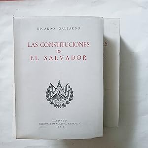 LAS CONSTITUCIONES DEL SALVADOR. Tomo I y II