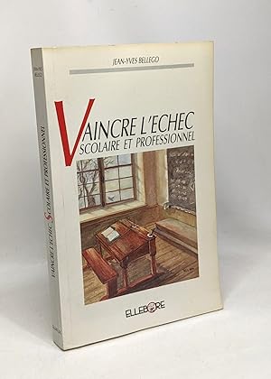 Seller image for Vaincre l'chec scolaire et professionnel for sale by crealivres