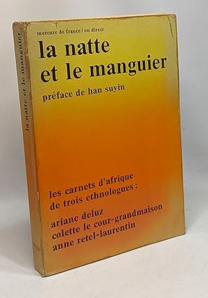 Immagine del venditore per La natte et le manguier - prface de Han suyin --- les carnets d'Afrique de trois thnologues venduto da crealivres