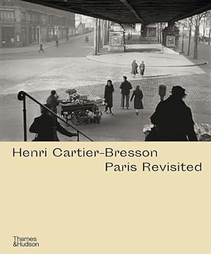 Immagine del venditore per Henri Cartier-Bresson : Paris Revisited venduto da GreatBookPricesUK