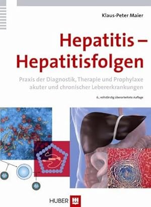 Imagen del vendedor de Hepatitis - Hepatitisfolgen. Praxis der Diagnostik, Therapie und Prophylaxe akuter und chronischer Lebererkrankungen : Praxis der Diagnostik, Therapie und Prophylaxe akuter und chronischer Lebererkrankungen a la venta por AHA-BUCH GmbH