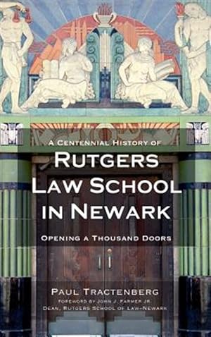 Seller image for A Centennial History of Rutgers Law School in Newark: Opening a Thousand Doors for sale by GreatBookPrices
