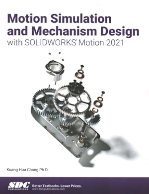Imagen del vendedor de Motion Simulation and Mechanism Design With Solidworks Motion 2021 a la venta por GreatBookPrices